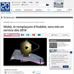 Webb, le remplaçant d'Hubble, sera mis en service dès 2018
