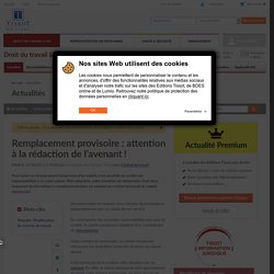 Remplacement provisoire : attention à la rédaction de l’avenant ! - Éditions Tissot
