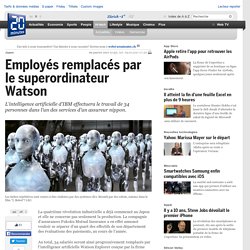 Employés remplacés par le superordinateur Watson