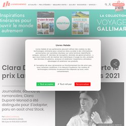 Clara Dupont-Monod remporte le prix Landerneau des lecteurs 2021...