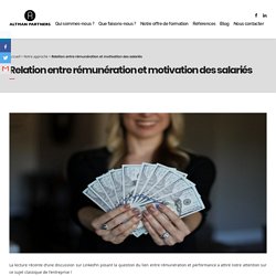 Relation entre rémunération et motivation des salariés - Altman Partners