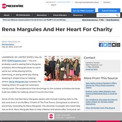 Rena Margules And Her Heart For Charity