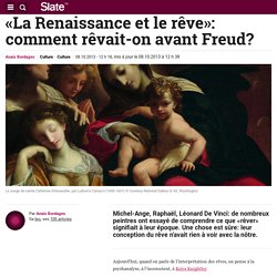 «La Renaissance et le rêve»: comment rêvait-on avant Freud?