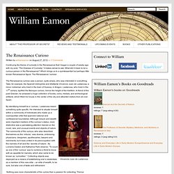 The Renaissance Curioso / William Eamon