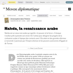 Nahda, la renaissance arabe, par Anne-Laure Dupont (Le Monde diplomatique, août 2009)