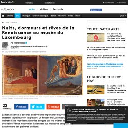 Nuits, dormeurs et rêves de la Renaissance au musée du Luxembourg