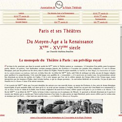 histoire des théâtres parisiens: Du Moyen-Âge à la Renaissance, Les Privilèges Royaux