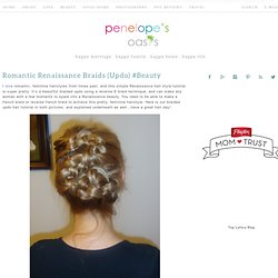 Renaissance Beauty Hair Style, Romantic Feminine Hairstyle Ideas