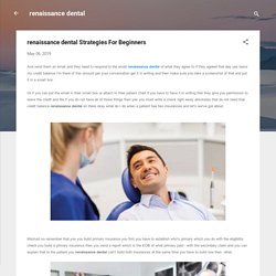 renaissance dental Strategies For Beginners