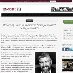 Renaming Brand Journalism: Is "Semi-Journalism" Really Journalism? - Newsroom InkNewsroom Ink