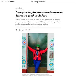 Renata Flores: la reina del trap en quechua