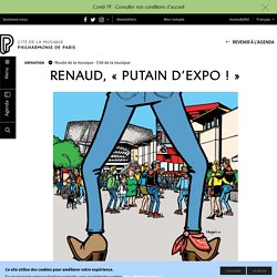 Renaud, « Putain d’expo ! »