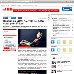 Renaud au JDD : "Je vais peut-être voter pour Fillon"