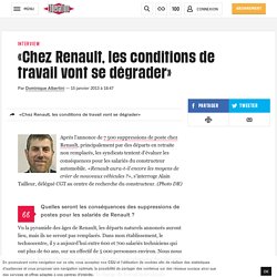 «Chez Renault, les conditions de travail vont se dégrader»