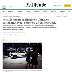Renault retente sa chance en Chine, en partenariat avec le numéro un chinois Geely