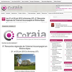 Les 21 et 22 juin 2012 à Annonay (07), 9° Rencontre régionale de l’Internet Accompagné en Rhône-Alpes