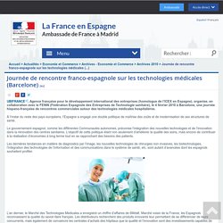Journée de rencontre franco-espagnole sur les technologies médicales (...)