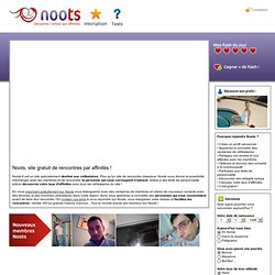 noots.fr - Rencontres gratuites par affinités entre célibataires