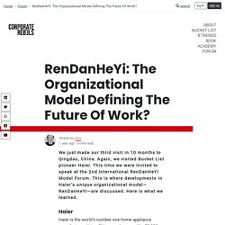 RenDanHeYi: The Organizational Model Defining The Future Of Work?