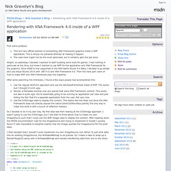 Rendering with XNA Framework 4.0 inside of a WPF application - Nick Gravelyn's Blog