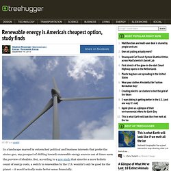 Renewable energy is America's cheapest option, study finds