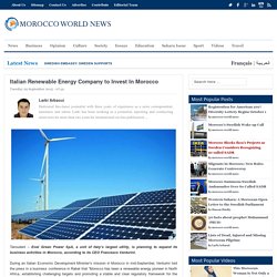 Italian Renewable Energy Company to Invest In MoroccoMorocco World News
