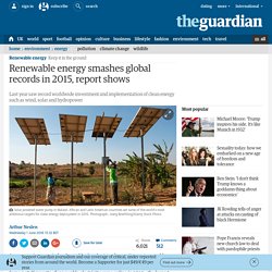 Renewable energy smashes global records in 2015, report shows
