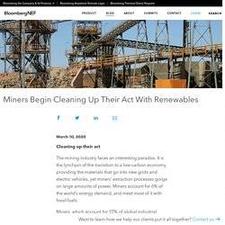 Miners Begin Cleaning Up Their Act With Renewables