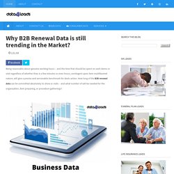 Why B2B Renewal Data is still trending in the Market?