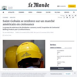 Saint-Gobain se renforce sur un marché américain en croissance