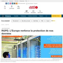 RGPD. L'Europe renforce la protection de nos données