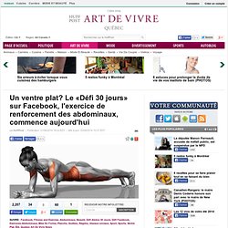 Un ventre plat? Le «Défi 30 jours» sur Facebook, l'exercice de renforcement des abdominaux, commence aujourd'hui