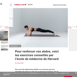 Pour renforcer vos abdos, voici les exercices conseillés par l’école de médecine de Harvard - Edition du soir Ouest France - 25/08/2020