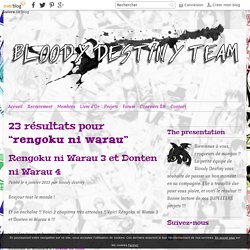 rengoku ni warau - Bloody Destiny Team blog