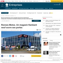 Rennes Motos. Un magasin flambant neuf ouvre ses portes