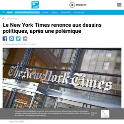 Le New York Times renonce aux dessins politiques, après une polémique