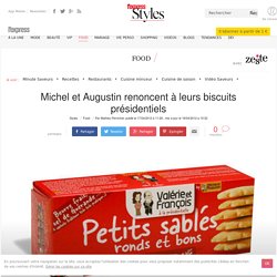 Michel et Augustin renoncent à leurs biscuits présidentiels - L'Express Styles