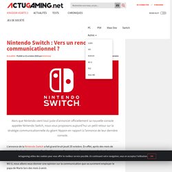 Nintendo Switch : Vers un renouveau communicationnel ?