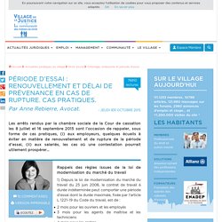 Période d’essai : renouvellement et délai de prévenance en cas de rupture. Cas pratiques. Par Anne Rebierre, Avocat.