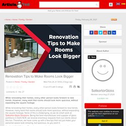 Renovation Tips to Make Rooms Look Bigger Article - ArticleTed - News and Articles