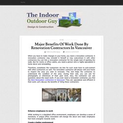 Major Benefits Of Work Done By Renovation Contractors In Vancouver