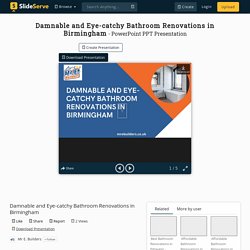 Damnable and Eye-catchy Bathroom Renovations in Birmingham