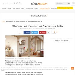 Rénover une maison : les 5 erreurs à éviter