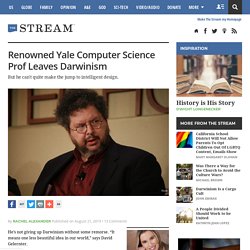 Renowned Yale Computer Science Prof Leaves Darwinism