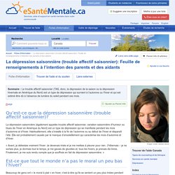La dépression saisonnière (trouble affectif saisonnier): Feuille de renseignements à l’intention des parents et des aidants : Canada : eSanteMentale.ca