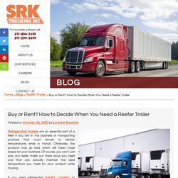 Buy or Rent? How to Decide When You Need a Reefer Trailer