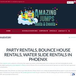 Party Rentals Phoenix, Bounce Houses, Water Slides, Tents, Obstacle Courses