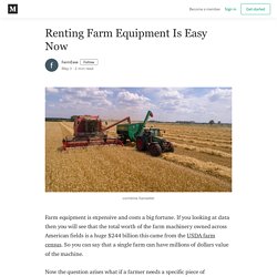 Renting Farm Equipment Is Easy Now - FarmEase - Medium