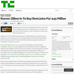 Rumor: Zillow In To Buy RentJuice For $45 Million