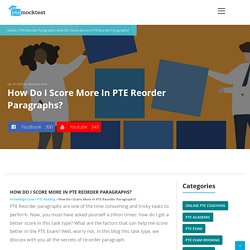 How Do I Score More in PTE Reorder Paragraphs? - ptemocktest.com